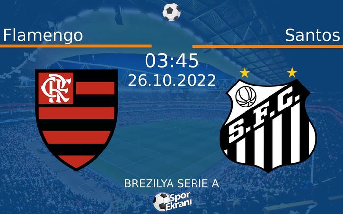26 Ekim 2022 Flamengo vs Santos maçı Hangi Kanalda Saat Kaçta Yayınlanacak? 26 Ekim 2022 Flamengo vs Santos maçı Hangi Kanalda Saat Kaçta Yayınlanacak?