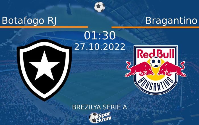 27 Ekim 2022 Botafogo RJ vs Bragantino maçı Hangi Kanalda Saat Kaçta Yayınlanacak?
