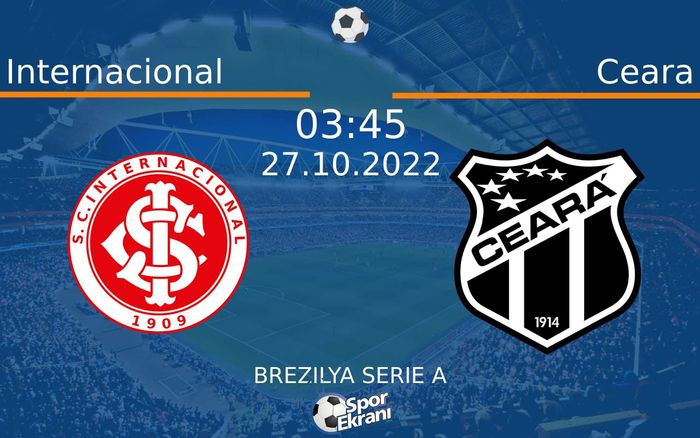 27 Ekim 2022 Internacional vs Ceara maçı Hangi Kanalda Saat Kaçta Yayınlanacak? 27 Ekim 2022 Internacional vs Ceara maçı Hangi Kanalda Saat Kaçta Yayınlanacak?