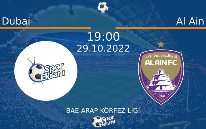 29 Ekim 2022 Dubai vs Al Ain maçı Hangi Kanalda Saat Kaçta Yayınlanacak? 29 Ekim 2022 Dubai vs Al Ain maçı Hangi Kanalda Saat Kaçta Yayınlanacak?