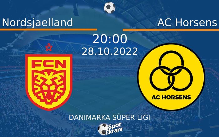 28 Ekim 2022 Nordsjaelland vs AC Horsens maçı Hangi Kanalda Saat Kaçta Yayınlanacak? 28 Ekim 2022 Nordsjaelland vs AC Horsens maçı Hangi Kanalda Saat Kaçta Yayınlanacak?