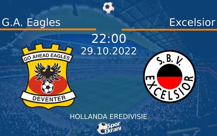 29 Ekim 2022 G.A. Eagles vs Excelsior maçı Hangi Kanalda Saat Kaçta Yayınlanacak? 29 Ekim 2022 G.A. Eagles vs Excelsior maçı Hangi Kanalda Saat Kaçta Yayınlanacak?