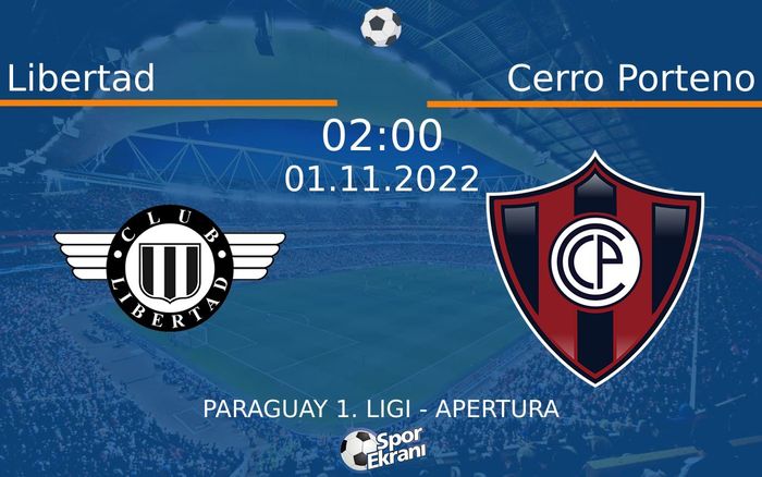 01 Kasım 2022 Libertad vs Cerro Porteno maçı Hangi Kanalda Saat Kaçta Yayınlanacak? 01 Kasım 2022 Libertad vs Cerro Porteno maçı Hangi Kanalda Saat Kaçta Yayınlanacak?