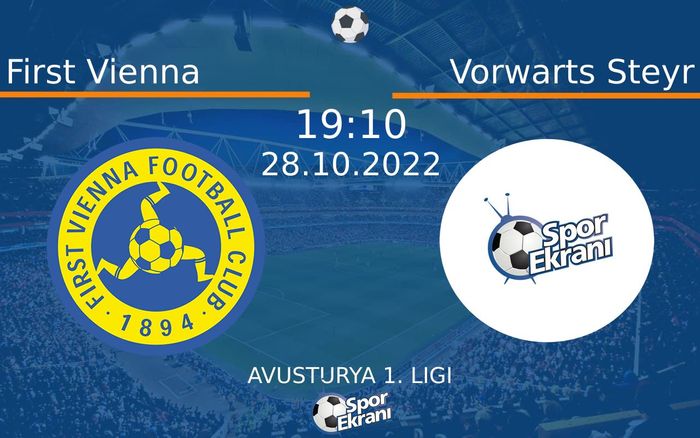 28 Ekim 2022 First Vienna vs Vorwarts Steyr maçı Hangi Kanalda Saat Kaçta Yayınlanacak? 28 Ekim 2022 First Vienna vs Vorwarts Steyr maçı Hangi Kanalda Saat Kaçta Yayınlanacak?