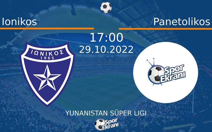 29 Ekim 2022 Ionikos vs Panetolikos maçı Hangi Kanalda Saat Kaçta Yayınlanacak? 29 Ekim 2022 Ionikos vs Panetolikos maçı Hangi Kanalda Saat Kaçta Yayınlanacak?