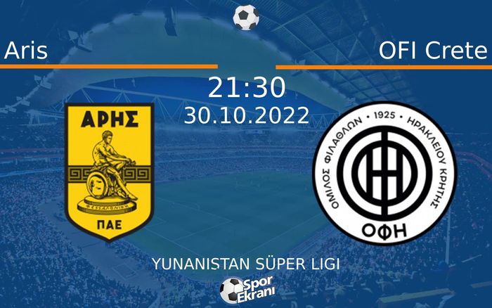 30 Ekim 2022 Aris vs OFI Crete maçı Hangi Kanalda Saat Kaçta Yayınlanacak? 30 Ekim 2022 Aris vs OFI Crete maçı Hangi Kanalda Saat Kaçta Yayınlanacak?