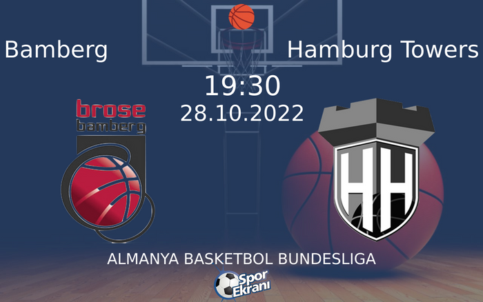 28 Ekim 2022 Bamberg vs Hamburg Towers maçı Hangi Kanalda Saat Kaçta Yayınlanacak? 28 Ekim 2022 Bamberg vs Hamburg Towers maçı Hangi Kanalda Saat Kaçta Yayınlanacak?