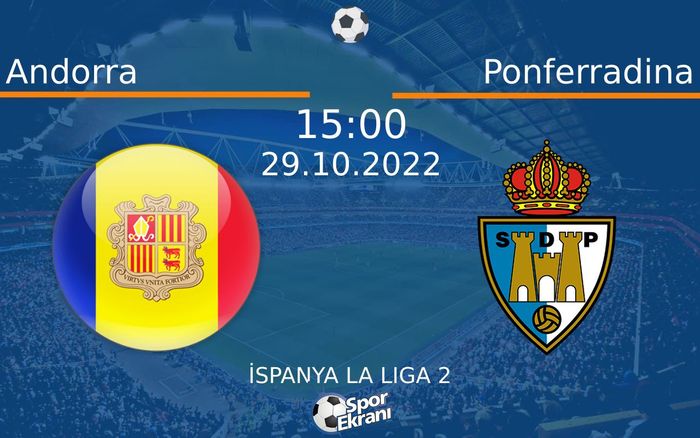 29 Ekim 2022 Andorra vs Ponferradina maçı Hangi Kanalda Saat Kaçta Yayınlanacak? 29 Ekim 2022 Andorra vs Ponferradina maçı Hangi Kanalda Saat Kaçta Yayınlanacak?