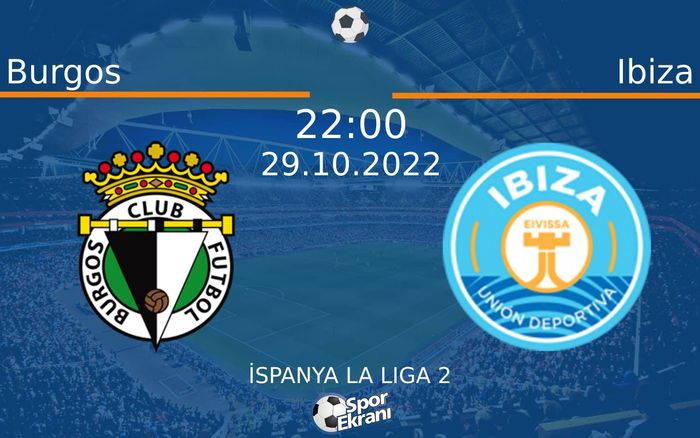 29 Ekim 2022 Burgos vs Ibiza maçı Hangi Kanalda Saat Kaçta Yayınlanacak? 29 Ekim 2022 Burgos vs Ibiza maçı Hangi Kanalda Saat Kaçta Yayınlanacak?
