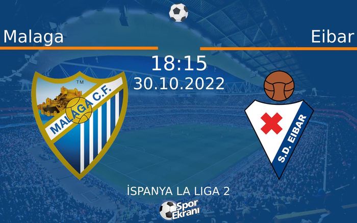30 Ekim 2022 Malaga vs Eibar maçı Hangi Kanalda Saat Kaçta Yayınlanacak? 30 Ekim 2022 Malaga vs Eibar maçı Hangi Kanalda Saat Kaçta Yayınlanacak?
