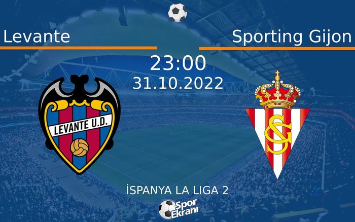 31 Ekim 2022 Levante vs Sporting Gijon maçı Hangi Kanalda Saat Kaçta Yayınlanacak? 31 Ekim 2022 Levante vs Sporting Gijon maçı Hangi Kanalda Saat Kaçta Yayınlanacak?