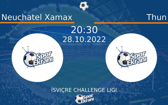 28 Ekim 2022 Neuchatel Xamax vs Thun maçı Hangi Kanalda Saat Kaçta Yayınlanacak? 28 Ekim 2022 Neuchatel Xamax vs Thun maçı Hangi Kanalda Saat Kaçta Yayınlanacak?