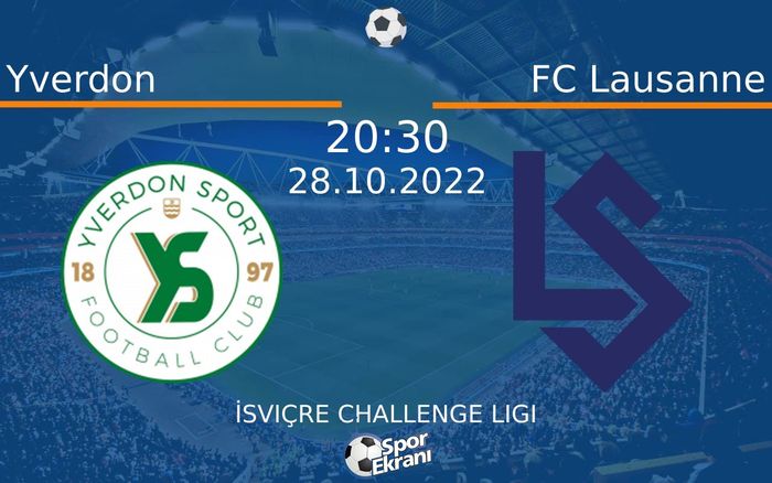 28 Ekim 2022 Yverdon vs FC Lausanne maçı Hangi Kanalda Saat Kaçta Yayınlanacak? 28 Ekim 2022 Yverdon vs FC Lausanne maçı Hangi Kanalda Saat Kaçta Yayınlanacak?