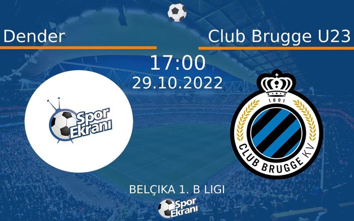 29 Ekim 2022 Dender vs Club Brugge U23 maçı Hangi Kanalda Saat Kaçta Yayınlanacak? 29 Ekim 2022 Dender vs Club Brugge U23 maçı Hangi Kanalda Saat Kaçta Yayınlanacak?