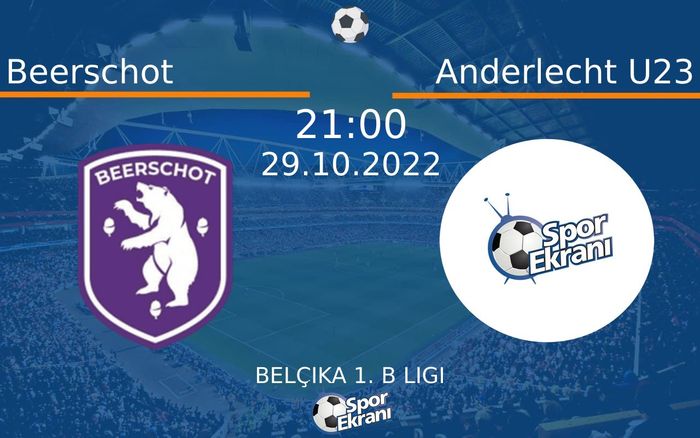 29 Ekim 2022 Beerschot vs Anderlecht U23 maçı Hangi Kanalda Saat Kaçta Yayınlanacak? 29 Ekim 2022 Beerschot vs Anderlecht U23 maçı Hangi Kanalda Saat Kaçta Yayınlanacak?
