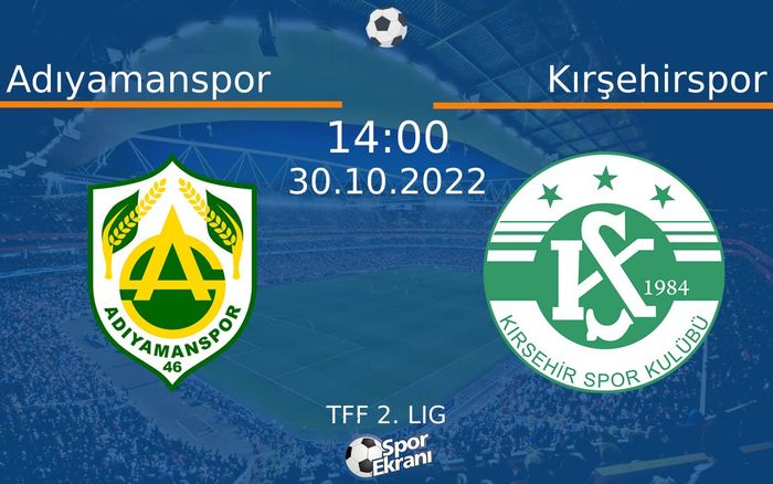30 Ekim 2022 Adıyamanspor vs Kırşehirspor maçı Hangi Kanalda Saat Kaçta Yayınlanacak? 30 Ekim 2022 Adıyamanspor vs Kırşehirspor maçı Hangi Kanalda Saat Kaçta Yayınlanacak?