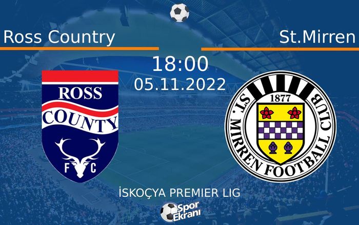 05 Kasım 2022 Ross Country vs St.Mirren maçı Hangi Kanalda Saat Kaçta Yayınlanacak? 05 Kasım 2022 Ross Country vs St.Mirren maçı Hangi Kanalda Saat Kaçta Yayınlanacak?