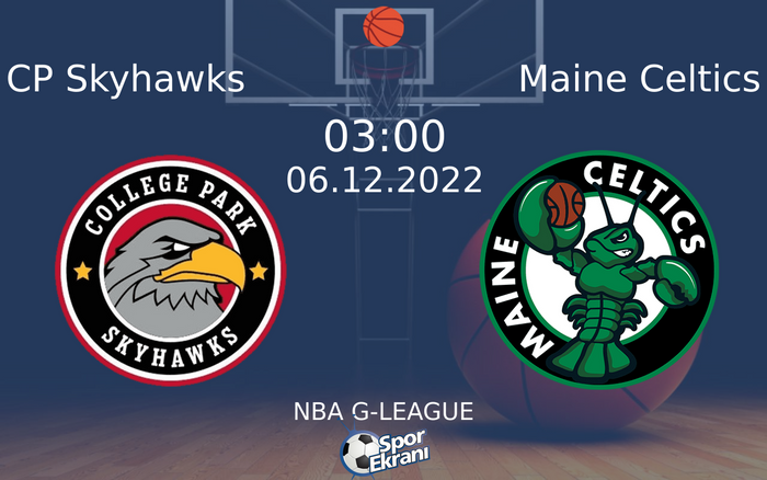 06 Aralık 2022 CP Skyhawks vs Maine Celtics maçı Hangi Kanalda Saat Kaçta Yayınlanacak? 06 Aralık 2022 CP Skyhawks vs Maine Celtics maçı Hangi Kanalda Saat Kaçta Yayınlanacak?