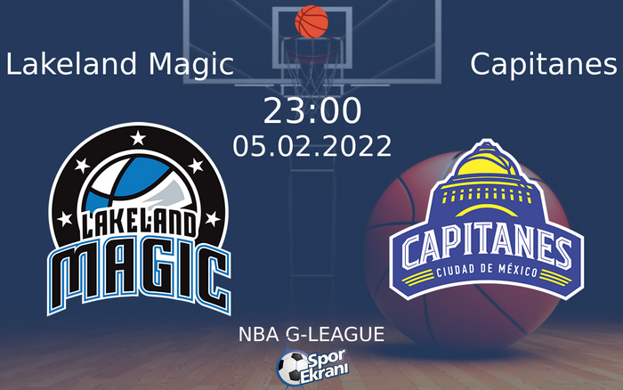 05 Şubat 2022 Lakeland Magic vs Capitanes maçı Hangi Kanalda Saat Kaçta Yayınlanacak? 05 Şubat 2022 Lakeland Magic vs Capitanes maçı Hangi Kanalda Saat Kaçta Yayınlanacak?