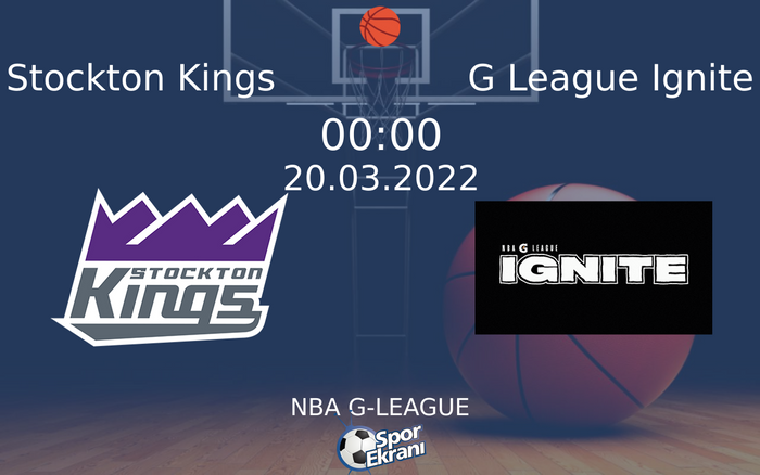 20 Mart 2022 Stockton Kings vs G League Ignite maçı Hangi Kanalda Saat Kaçta Yayınlanacak? 20 Mart 2022 Stockton Kings vs G League Ignite maçı Hangi Kanalda Saat Kaçta Yayınlanacak?