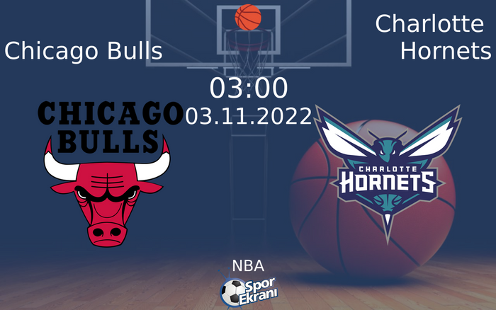 03 Kasım 2022 Chicago Bulls vs Charlotte Hornets maçı Hangi Kanalda Saat Kaçta Yayınlanacak? 03 Kasım 2022 Chicago Bulls vs Charlotte Hornets maçı Hangi Kanalda Saat Kaçta Yayınlanacak?