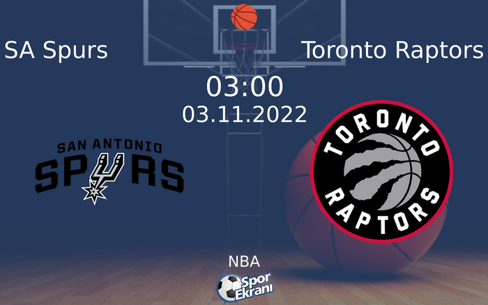 03 Kasım 2022 SA Spurs vs Toronto Raptors maçı Hangi Kanalda Saat Kaçta Yayınlanacak? 03 Kasım 2022 SA Spurs vs Toronto Raptors maçı Hangi Kanalda Saat Kaçta Yayınlanacak?