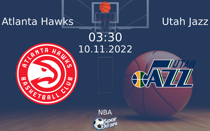 10 Kasım 2022 Atlanta Hawks vs Utah Jazz maçı Hangi Kanalda Saat Kaçta Yayınlanacak? 10 Kasım 2022 Atlanta Hawks vs Utah Jazz maçı Hangi Kanalda Saat Kaçta Yayınlanacak?