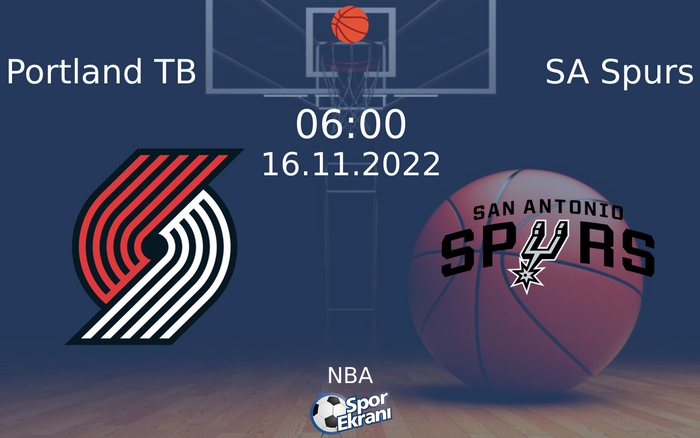 16 Kasım 2022 Portland TB vs SA Spurs maçı Hangi Kanalda Saat Kaçta Yayınlanacak? 16 Kasım 2022 Portland TB vs SA Spurs maçı Hangi Kanalda Saat Kaçta Yayınlanacak?