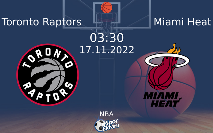 17 Kasım 2022 Toronto Raptors vs Miami Heat maçı Hangi Kanalda Saat Kaçta Yayınlanacak? 17 Kasım 2022 Toronto Raptors vs Miami Heat maçı Hangi Kanalda Saat Kaçta Yayınlanacak?