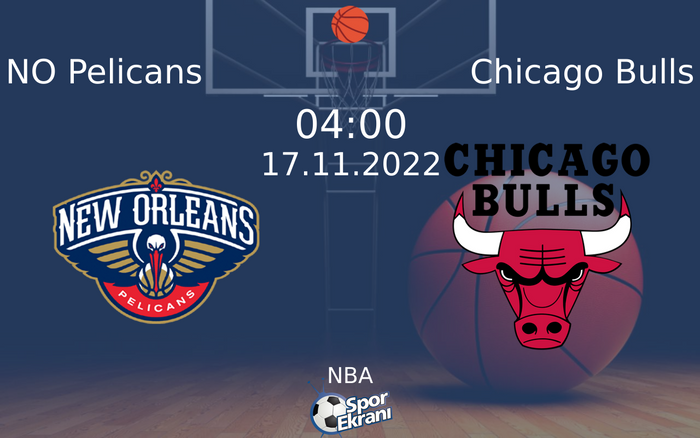 17 Kasım 2022 NO Pelicans vs Chicago Bulls maçı Hangi Kanalda Saat Kaçta Yayınlanacak? 17 Kasım 2022 NO Pelicans vs Chicago Bulls maçı Hangi Kanalda Saat Kaçta Yayınlanacak?
