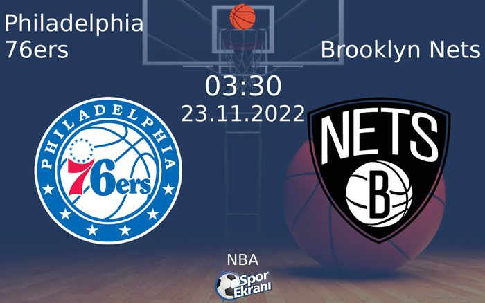 23 Kasım 2022 Philadelphia 76ers vs Brooklyn Nets maçı Hangi Kanalda Saat Kaçta Yayınlanacak? 23 Kasım 2022 Philadelphia 76ers vs Brooklyn Nets maçı Hangi Kanalda Saat Kaçta Yayınlanacak?