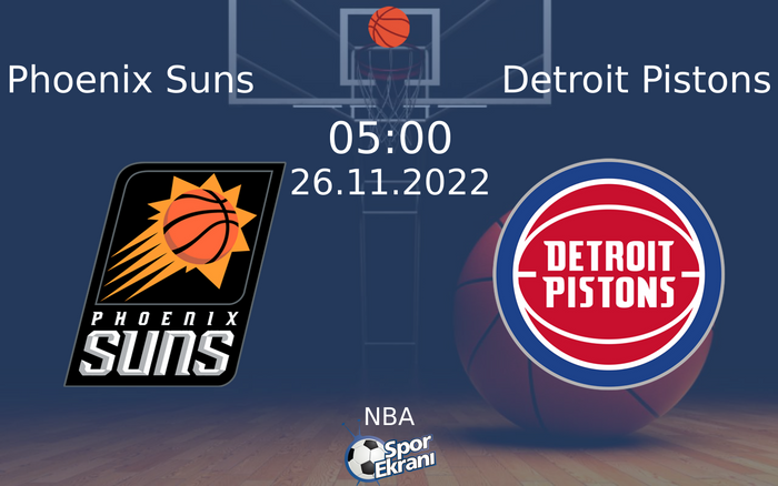 26 Kasım 2022 Phoenix Suns vs Detroit Pistons maçı Hangi Kanalda Saat Kaçta Yayınlanacak? 26 Kasım 2022 Phoenix Suns vs Detroit Pistons maçı Hangi Kanalda Saat Kaçta Yayınlanacak?