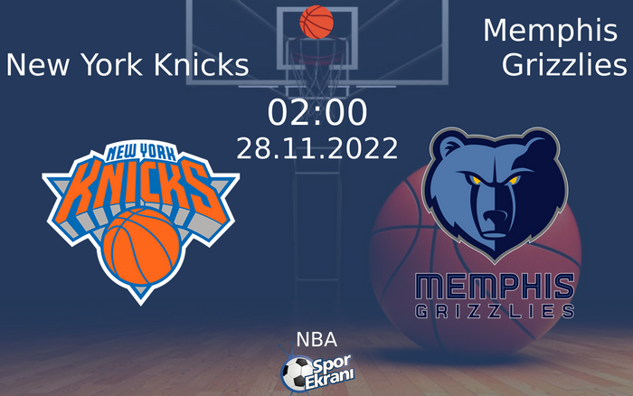 28 Kasım 2022 New York Knicks vs Memphis Grizzlies maçı Hangi Kanalda Saat Kaçta Yayınlanacak? 28 Kasım 2022 New York Knicks vs Memphis Grizzlies maçı Hangi Kanalda Saat Kaçta Yayınlanacak?