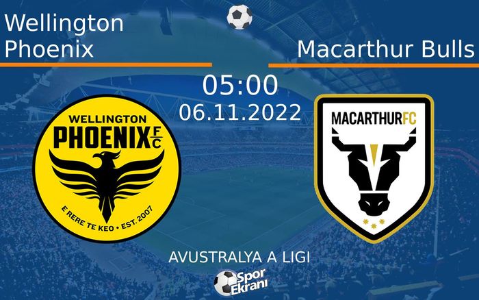 06 Kasım 2022 Wellington Phoenix vs Macarthur Bulls maçı Hangi Kanalda Saat Kaçta Yayınlanacak? 06 Kasım 2022 Wellington Phoenix vs Macarthur Bulls maçı Hangi Kanalda Saat Kaçta Yayınlanacak?