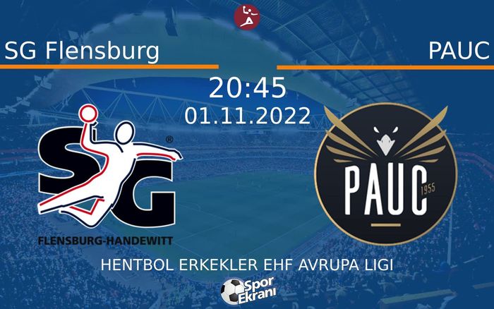 01 Kasım 2022 SG Flensburg vs PAUC maçı Hangi Kanalda Saat Kaçta Yayınlanacak? 01 Kasım 2022 SG Flensburg vs PAUC maçı Hangi Kanalda Saat Kaçta Yayınlanacak?