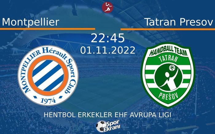 01 Kasım 2022 Montpellier vs Tatran Presov maçı Hangi Kanalda Saat Kaçta Yayınlanacak? 01 Kasım 2022 Montpellier vs Tatran Presov maçı Hangi Kanalda Saat Kaçta Yayınlanacak?