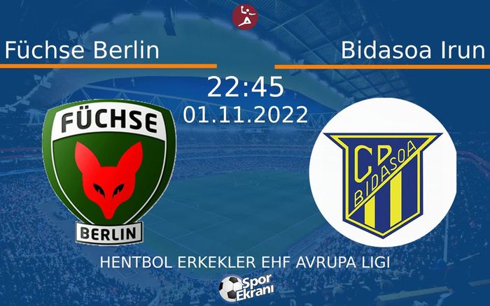 01 Kasım 2022 Füchse Berlin vs Bidasoa Irun maçı Hangi Kanalda Saat Kaçta Yayınlanacak? 01 Kasım 2022 Füchse Berlin vs Bidasoa Irun maçı Hangi Kanalda Saat Kaçta Yayınlanacak?