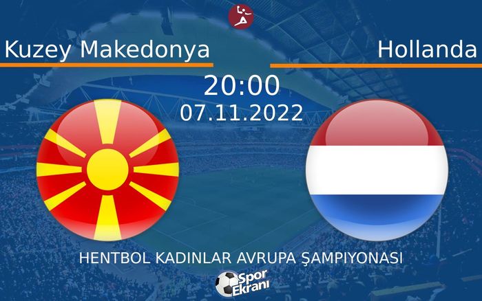 07 Kasım 2022 Kuzey Makedonya vs Hollanda maçı Hangi Kanalda Saat Kaçta Yayınlanacak? 07 Kasım 2022 Kuzey Makedonya vs Hollanda maçı Hangi Kanalda Saat Kaçta Yayınlanacak?