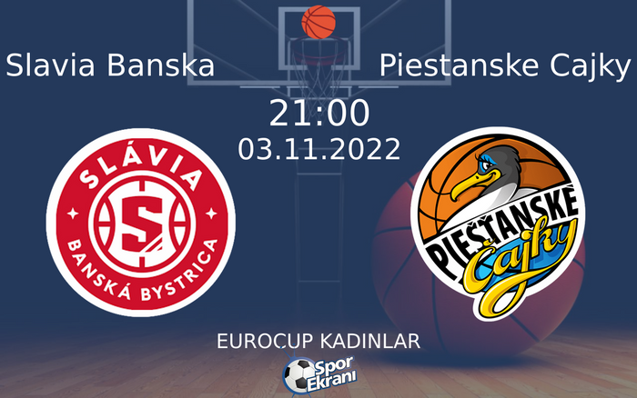 03 Kasım 2022 Slavia Banska vs Piestanske Cajky maçı Hangi Kanalda Saat Kaçta Yayınlanacak? 03 Kasım 2022 Slavia Banska vs Piestanske Cajky maçı Hangi Kanalda Saat Kaçta Yayınlanacak?