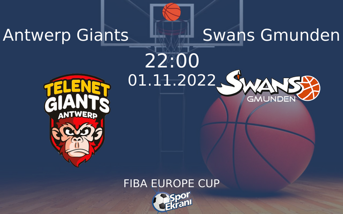 01 Kasım 2022 Antwerp Giants vs Swans Gmunden maçı Hangi Kanalda Saat Kaçta Yayınlanacak? 01 Kasım 2022 Antwerp Giants vs Swans Gmunden maçı Hangi Kanalda Saat Kaçta Yayınlanacak?
