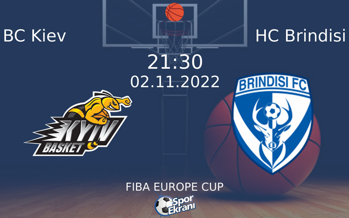 02 Kasım 2022 BC Kiev vs HC Brindisi maçı Hangi Kanalda Saat Kaçta Yayınlanacak? 02 Kasım 2022 BC Kiev vs HC Brindisi maçı Hangi Kanalda Saat Kaçta Yayınlanacak?