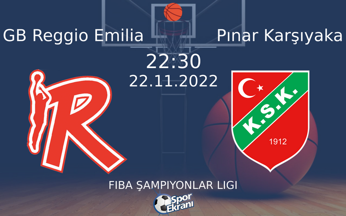 22 Kasım 2022 GB Reggio Emilia vs Pınar Karşıyaka maçı Hangi Kanalda Saat Kaçta Yayınlanacak? 22 Kasım 2022 GB Reggio Emilia vs Pınar Karşıyaka maçı Hangi Kanalda Saat Kaçta Yayınlanacak?