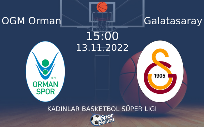 13 Kasım 2022 OGM Orman vs Galatasaray maçı Hangi Kanalda Saat Kaçta Yayınlanacak? 13 Kasım 2022 OGM Orman vs Galatasaray maçı Hangi Kanalda Saat Kaçta Yayınlanacak?