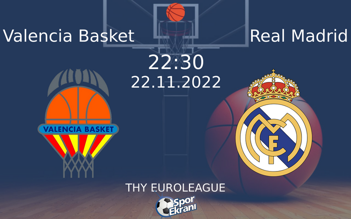 22 Kasım 2022 Valencia Basket vs Real Madrid maçı Hangi Kanalda Saat Kaçta Yayınlanacak? 22 Kasım 2022 Valencia Basket vs Real Madrid maçı Hangi Kanalda Saat Kaçta Yayınlanacak?