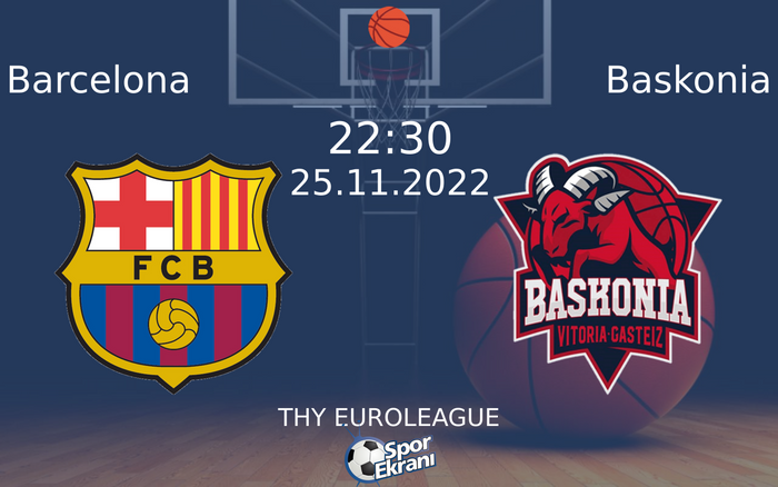 25 Kasım 2022 Barcelona vs Baskonia maçı Hangi Kanalda Saat Kaçta Yayınlanacak? 25 Kasım 2022 Barcelona vs Baskonia maçı Hangi Kanalda Saat Kaçta Yayınlanacak?