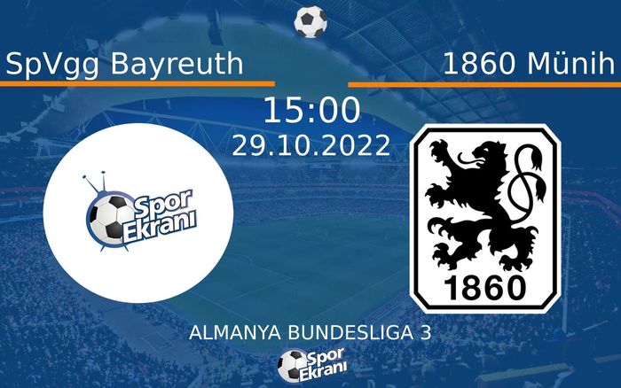 29 Ekim 2022 SpVgg Bayreuth vs 1860 Münih maçı Hangi Kanalda Saat Kaçta Yayınlanacak? 29 Ekim 2022 SpVgg Bayreuth vs 1860 Münih maçı Hangi Kanalda Saat Kaçta Yayınlanacak?