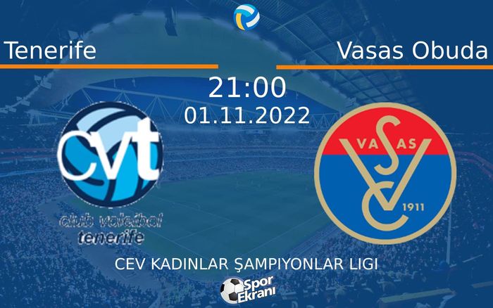 01 Kasım 2022 Tenerife vs Vasas Obuda maçı Hangi Kanalda Saat Kaçta Yayınlanacak? 01 Kasım 2022 Tenerife vs Vasas Obuda maçı Hangi Kanalda Saat Kaçta Yayınlanacak?