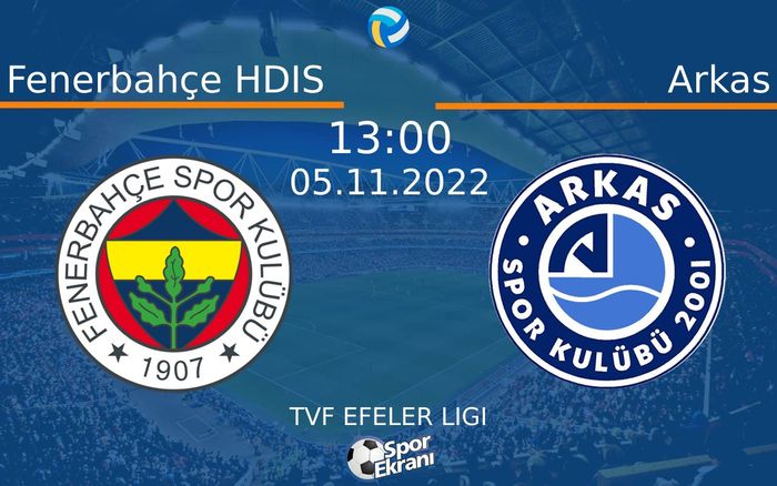 05 Kasım 2022 Fenerbahçe HDIS vs Arkas maçı Hangi Kanalda Saat Kaçta Yayınlanacak? 05 Kasım 2022 Fenerbahçe HDIS vs Arkas maçı Hangi Kanalda Saat Kaçta Yayınlanacak?