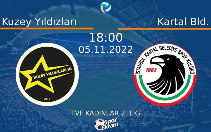 05 Kasım 2022 Kuzey Yıldızları vs Kartal Bld. maçı Hangi Kanalda Saat Kaçta Yayınlanacak? 05 Kasım 2022 Kuzey Yıldızları vs Kartal Bld. maçı Hangi Kanalda Saat Kaçta Yayınlanacak?