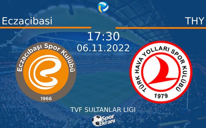 06 Kasım 2022 Eczacibasi vs THY maçı Hangi Kanalda Saat Kaçta Yayınlanacak? 06 Kasım 2022 Eczacibasi vs THY maçı Hangi Kanalda Saat Kaçta Yayınlanacak?